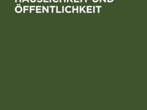 Zwischen Häuslichkeit und Öffentlichkeit