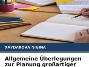 Allgemeine Überlegungen zur Planung großartiger Unterrichtsstunden