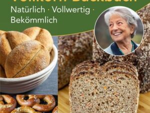 Das große Vollkorn-Backbuch