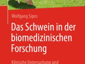 Das Schwein in der biomedizinischen Forschung