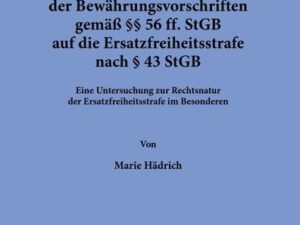 Die Anwendbarkeit der Bewährungsvorschriften gemäß §§ 56 ff. StGB auf die Ersatzfreiheitsstrafe nach § 43 StGB.