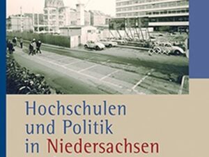 Hochschulen und Politik in Niedersachsen nach 1945