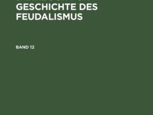 Jahrbuch für Geschichte des Feudalismus. Band 12