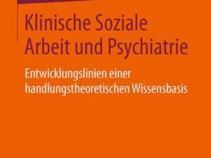 Klinische Soziale Arbeit und Psychiatrie