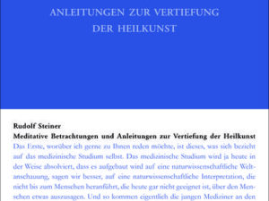 Meditative Betrachtungen und Anleitungen zur Vertiefung der Heilkunst