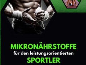 Mikronährstoffe für den leistungsorientierten Sportler