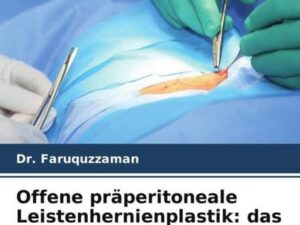 Offene präperitoneale Leistenhernienplastik: das Goldstandardverfahren