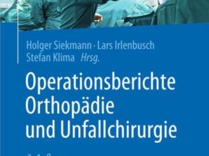 Operationsberichte Orthopädie und Unfallchirurgie