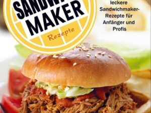 Sandwichmaker Rezepte