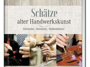 Schätze alter Handwerkskunst