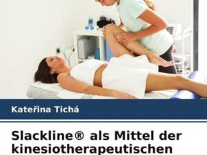 Slackline® als Mittel der kinesiotherapeutischen Intervention