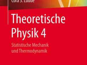 Theoretische Physik 4