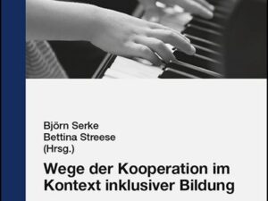 Wege der Kooperation im Kontext inklusiver Bildung